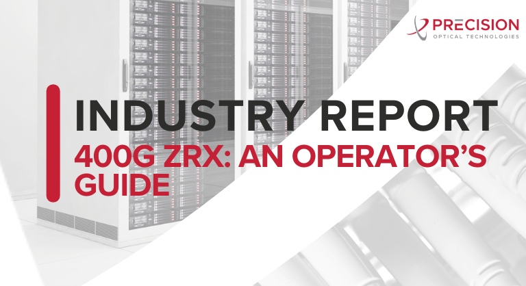 Industry Report 400G ZRx An Operator’s Guide 