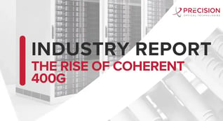 Industry Report The Rise Of Coherent 400G