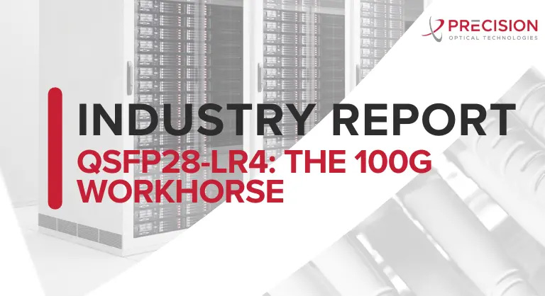 Industry-Report-QSFP28-LR4-The-100G-Workhorse
